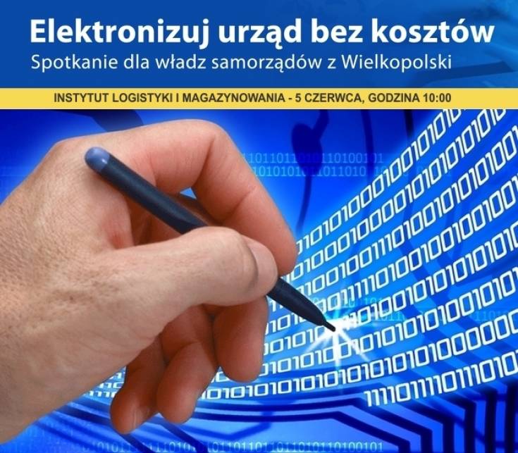 Elektronizuj urząd bez kosztów. Spotkanie dla władz samorządów z Wielkopolski