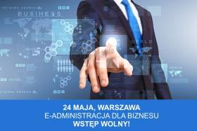 Bezpłatna konferencja "E-administracja dla biznesu" już wkrótce!