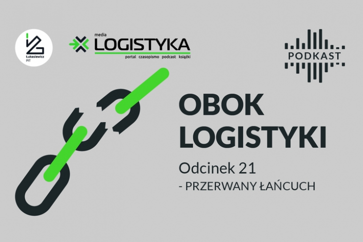 Podcast "Obok logistyki" - Odcinek 21: Przerwany łańcuch