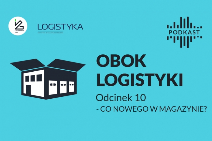 Podcast "Obok logistyki" - Odcinek 10: Co nowego w magazynie?