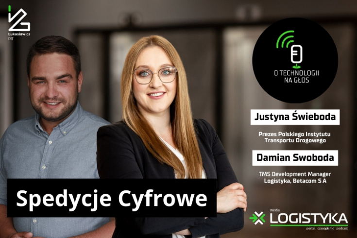 Podcast &quot;O technologii na głos&quot; - cykl &quot;Obok logistyki&quot; - Odcinek 37: Spedycje cyfrowe