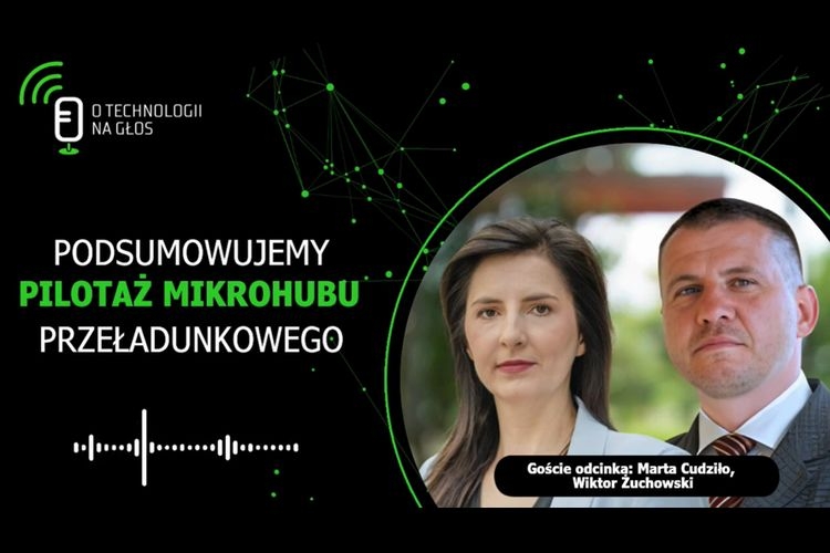 Nowy odcinek podcastu "Obok logistyki" - Podsumowujemy pilotaż mikrohubu przeładunkowego