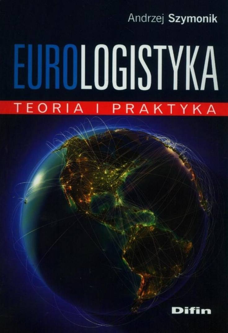 Nowa książka w sprzedaży: Eurologistyka. Teoria i praktyka