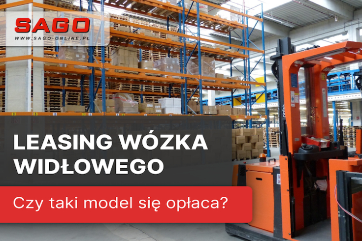 Leasing wózka wózka widłowego. Czy taki model współpracy się opłaca?