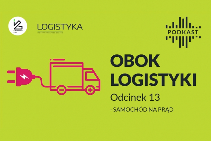 Podcast "Obok logistyki" - Odcinek 13: Samochód na prąd