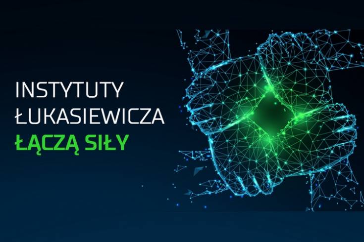 Rusza Łukasiewicz - Poznański Instytut Technologiczny. Pięć poznańskich instytutów badawczych łączy siły