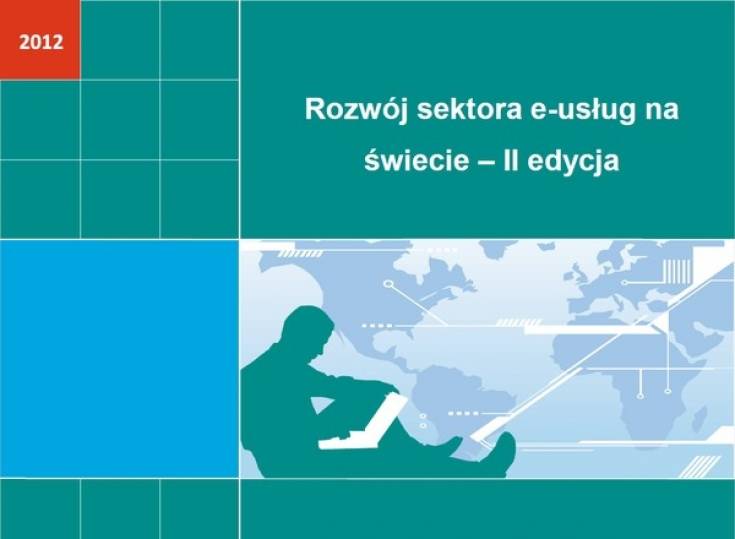 Nowy raport - &quot;Rozwój sektora e-usług na świecie&quot;