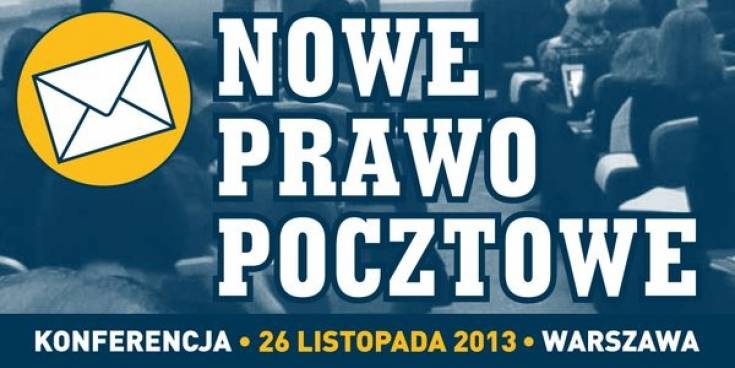 Konferencja &quot;Nowe prawo pocztowe i akty wykonawcze&quot; już wkrótce!