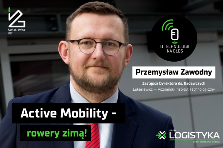 Podcast &quot;O technologii na głos&quot; - cykl &quot;Obok logistyki&quot; - Odcinek 35: Active mobility - rowery zimą!