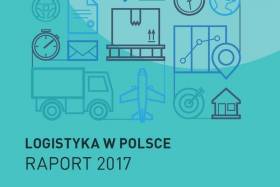 Pełny raport "Logistyka w Polsce 2017" do pobrania!