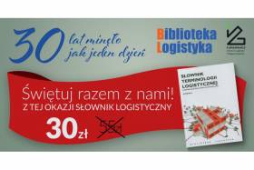 "Biblioteka Logistyka" świętuje 30-lecie obecności na rynku wydawniczym!