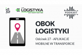 Podcast "Obok logistyki" - Odcinek 27: Aplikacje mobilne w transporcie