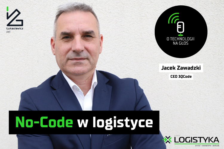 Podcast &quot;O technologii na głos&quot; - cykl &quot;Obok logistyki&quot; - No-Code w logistyce