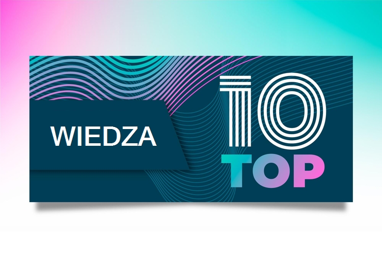 TOP 10 najpopularniejszych artykuł&oacute;w w 2025 roku - to czytaliście najchętniej!